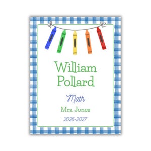 May include: A rectangular sign with a blue and white gingham border featuring a string of five colorful crayons at the top. The text reads William Pollard, Math, Mrs. Jones, and 2026-2027 in green and blue lettering on a white background.