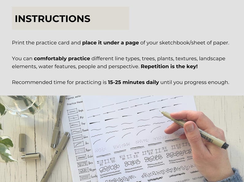 May include: A white practice card with black ink illustrations of various line types, textures, and shapes. The text INSTRUCTIONS, Print the practice card and place it under a page of your sketchbook/sheet of paper, and Repetition is the key are visible.