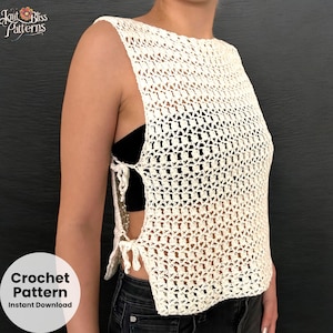 May include: White crochet top with a loose, open weave and tie details at the sides. The top is sleeveless and has a round neckline. Crochet Pattern Instant Download.