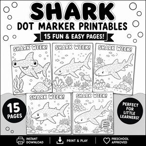May include: A set of 15 black and white shark dot marker printable activity pages. Each page features a shark illustration with circular dots for coloring, the text SHARK WEEK!, and underwater scenes with coral, seaweed, and small fish.