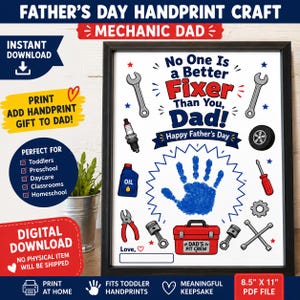 May include: A framed Father's Day handprint craft with the text "No One Is a Better Fixer Than You, Dad!" and a blue handprint. The design includes mechanic tools and the words "Mechanic Dad". The print is 8.5" x 11" and a digital download.