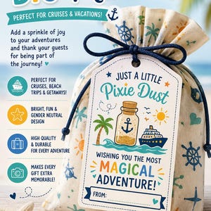 May include: A gift bag with a navy blue drawstring and a tag that reads "Just a Little Pixie Dust." The tag features a jar with an anchor, a cruise ship, and palm trees. Text on the bag says "Tiny Favor, BIG Memories!" and "Wishing you the most Magical Adventure!"