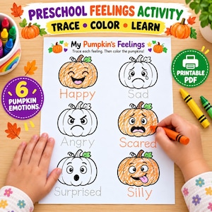 May include: A preschool feelings activity worksheet titled My Pumpkin's Feelings featuring six pumpkins with different emotions including happy, sad, angry, scared, surprised, and silly. The page includes dotted text for tracing and outlines for coloring.
