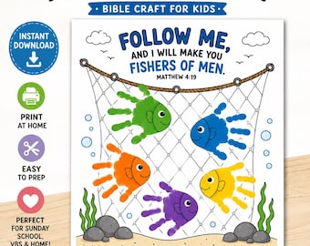 May include: A printable "Fishers of Men" handprint craft for kids. The image features colorful handprint fish in a net, with the text "Follow Me, and I will make you Fishers of Men." The design includes the text "Bible Craft for Kids" and is 8.5" x 11".