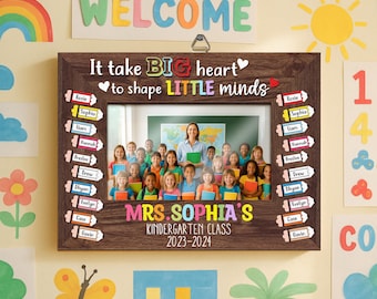 CustomTeacher Class Photo Frame,Teacher Appreciation Gift,It takes a Big Heart to Shape Little Minds,Picture Frame,Teacher Gift fromStudent
