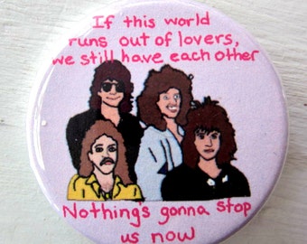 Starship Nothing&#39;s Gonna Stop Us Now 1 1/4 inch pinback button badge