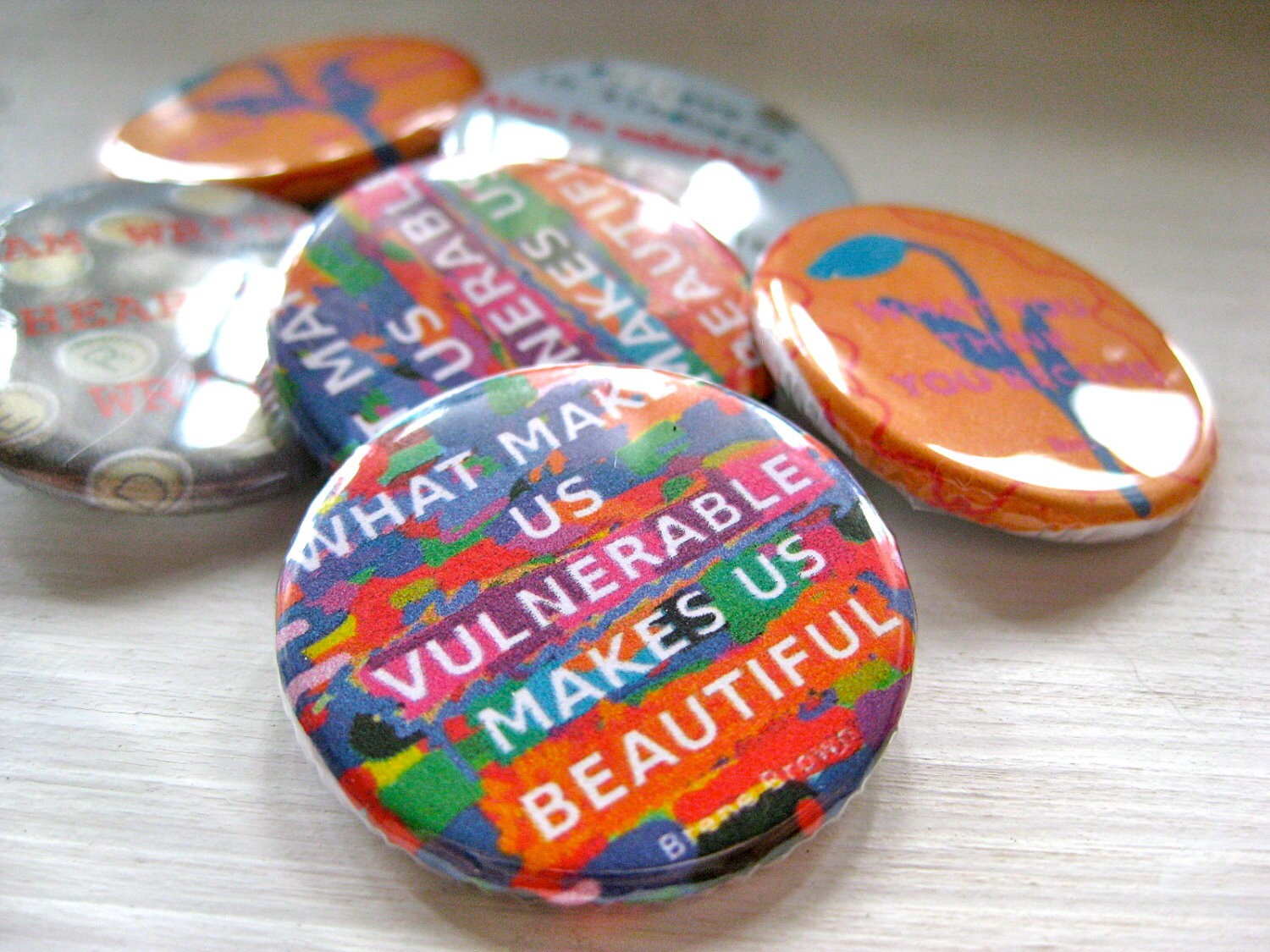 What Makes Us Vulnerable Makes Us Beautiful 1 1/4 Inch Pinback - Etsy