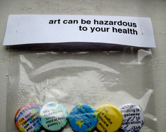 Art Can Be Hazardous to Your Health 5 button pack of 1 1/4 inch pinback buttons badge