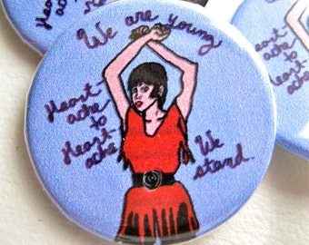 Pat Benatar We are Young Heartache to Heartache We Stand 1 1/4 inch pinback button badge