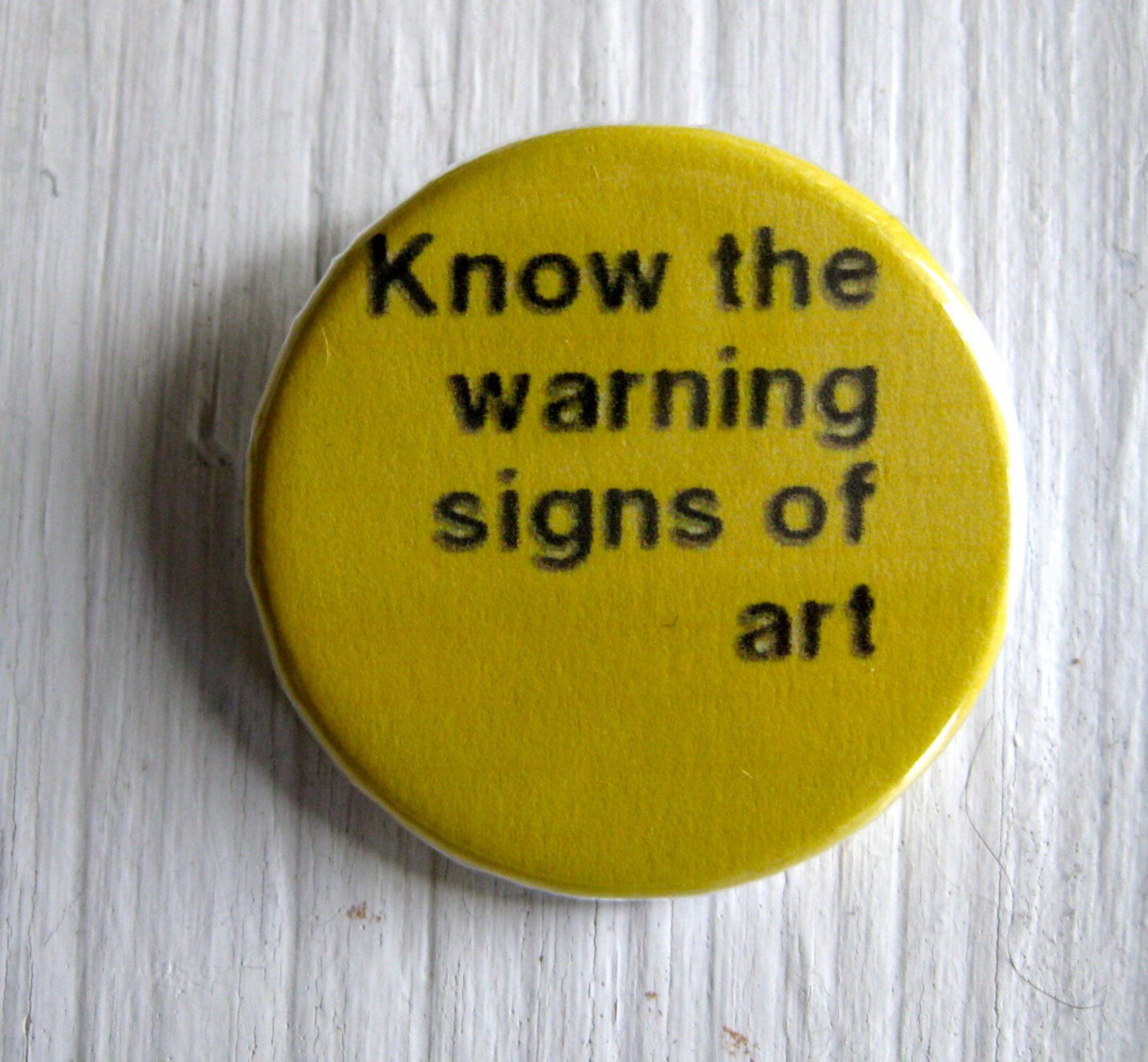 Pin Back Signs Know the Warning Signs of Art 1 1/4 Inch Pinback Button Badge - Etsy