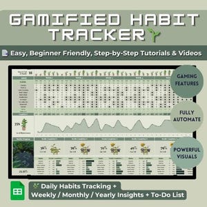 May include: A green and white digital habit tracker with a plant theme. The tracker includes a calendar, graphs, and progress bars. The text "GAMIFIED HABIT TRACKER" is at the top of the image. The text "Easy, Beginner Friendly, Step-by-Step Tutorials & Videos" is below the title. The text "Daily Habits Tracking + Weekly / Monthly / Yearly Insights + To-Do List" is at the bottom of the image.