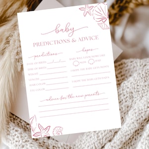 May include: A white baby shower game card with pink text and seashell illustrations. The card includes prompts for predictions and advice, with sections for date of birth, weight, and hair colour. The card is designed for a baby shower.