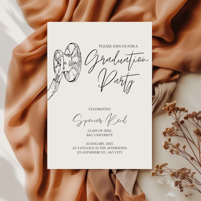 May include: A white graduation party invitation with a black and white illustration of a stethoscope. The invitation reads "Please join us for a Graduation Party", "Celebrating Spencer Reid", "Class of 20XX", "BAU University", "15 January, 2025", "At 3 o'clock in the afternoon", "123 Anywhere St., Any City".