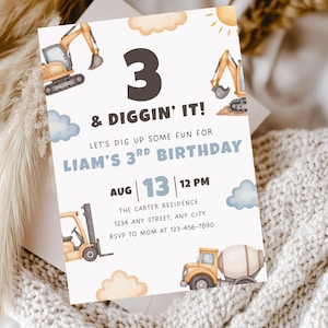 May include: A birthday invitation with a construction theme. The invitation features illustrations of construction vehicles, clouds, and a sun. Text includes "3 & Diggin' It!" and details for Liam's 3rd birthday on August 13th at 12 PM.