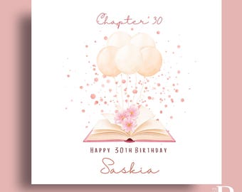 Puede incluir: Tarjeta de cumpleaños con diseño de acuarela. La tarjeta presenta el texto "Chapter 30" y "Happy 30th Birthday Saskia". El diseño incluye globos, un libro abierto y flores rosas.