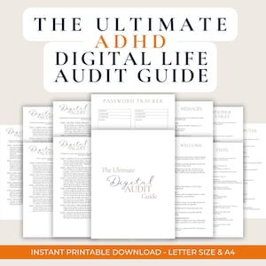 May include: A printable guide titled "The Ultimate ADHD Digital Life Audit Guide" with a checklist for managing digital life. The guide includes sections for passwords, messages, phone and tablet, email, and computer.