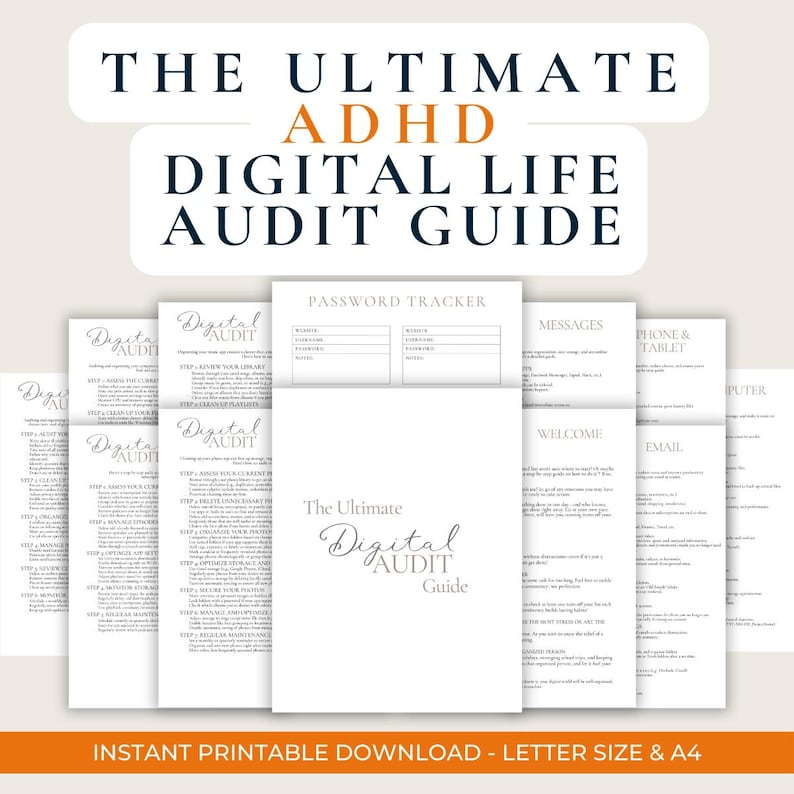May include: A printable guide titled "The Ultimate ADHD Digital Life Audit Guide" with a checklist for managing digital life. The guide includes sections for passwords, messages, phone and tablet, email, and computer.