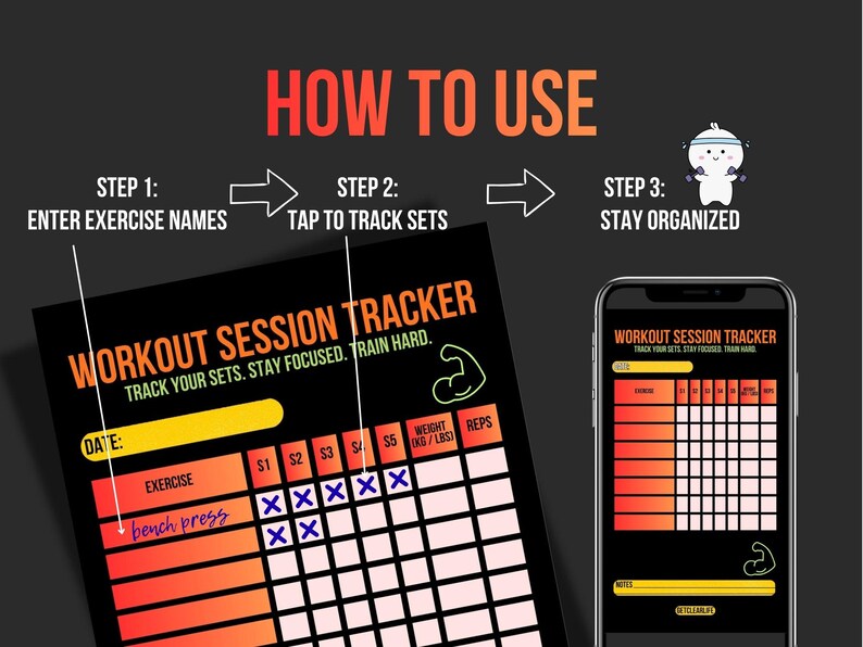 May include: Image showing a workout session tracker with instructions. The text reads "HOW TO USE" with steps to enter exercise names, track sets, and stay organized. A phone displays the tracker app.