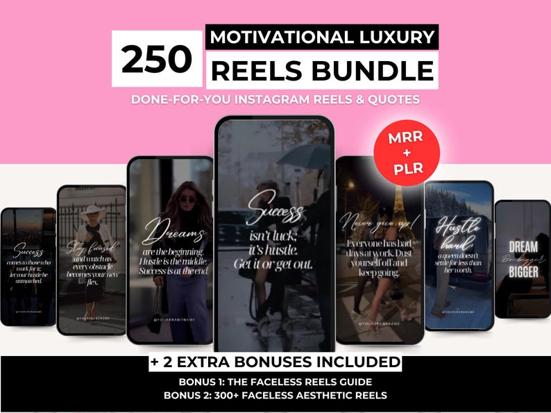 May include: An advertisement for a "Motivational Luxury Reels Bundle" with the number 250 in white. The image shows several smartphone mockups with motivational quotes and lifestyle images. Includes bonus guides for Instagram.