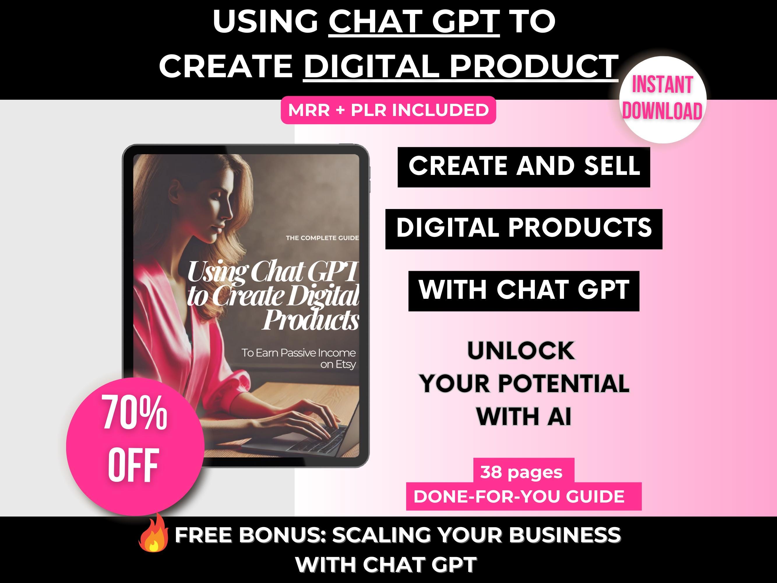 Create and Sell Digital Products Guide with MRR & Plr Rights, Beginners Guide on How to Use Chat GPT, Done for You Chat GPT Guide to Resell