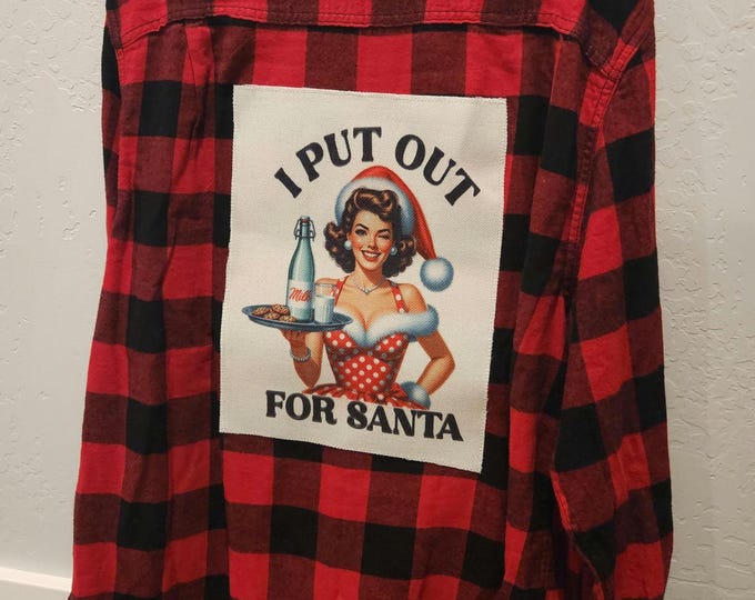 Christmas Flannel- I Put Out For Santa - Fun shirt - multiple sizes