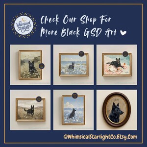 May include: A dark blue promotional image featuring six framed paintings of black German Shepherds. The paintings are in various settings, including landscapes and portraits. Text at the top reads "Check Our Shop For More Black GSD Art". The shop's Etsy address is at the bottom.