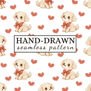 May include: A seamless pattern featuring illustrations of light cream-coloured puppies with red bows around their necks, interspersed with small red hearts on a white background. The text HAND-DRAWN seamless pattern is centred in a black box.