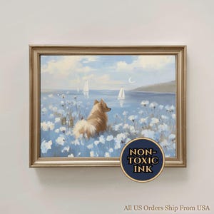 May include: A framed painting shows a Pomeranian dog looking out at sailboats on a blue sea, surrounded by white flowers. The artwork has a gold frame and a round sticker that says "NON-TOXIC INK".
