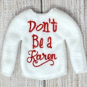 Don’t Be a Karen Elf Doll Sweater, Christmas Elf, Elf Clothing, Elf Props