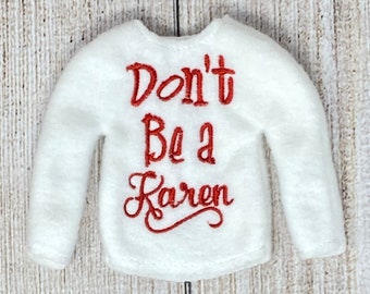 Don't Be a Karen Elf Doll Sweater, Christmas Elf, Elf Clothing, Elf Props