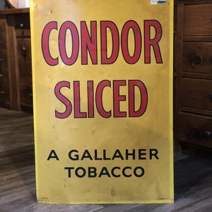 Vintage Condor sliced tobacco sign. 600 x 920