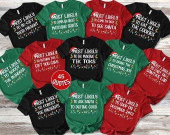 Funny 45 Quotes Most Likely Christmas Tee,Christmas Crew Shirt,Christmas Pajama,Matching Christmas Tee,Long Sleeve,Holiday T-shirt,Xmas Tee