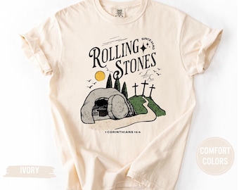 Comfort Colors® Rolling Stones T-Shirt, Trendy Easter Clothing, Jesus Christ Shirt, Gift For Christian, Faith-Based Graphic, Gift For Her