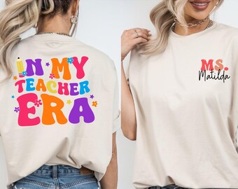 Custom Teacher Name Shirt, In My Teacher Era Sweatshirt, Teacher Custom Name Shirt, Teacher Era Shirt, First Grade Teacher Shirt