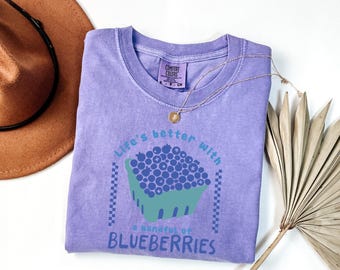 Comfort Colors® Life&#39;s Better with a Handful of Blueberries Shirt, Summer Fruit Tee, Cute Blueberry Graphic T-Shirt