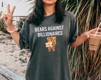 Bears Against Billionaires Shirt Funny Anti Trump Comfort Colors Tshirt Subtle FDT Shirt Resistance Tee Anti-MAGA Protest Shirt Heard Island