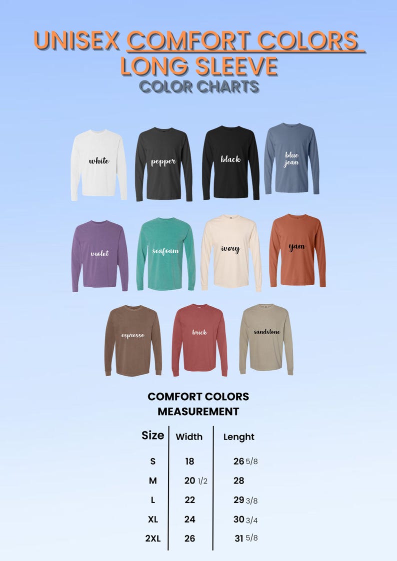May include: Color chart for unisex long-sleeve shirts in various colors, including white, black, pepper, blue jean, violet, seafoam, ivory, yam, espresso, brick, and sandstone. The chart also includes a size chart with measurements in inches.