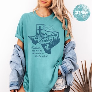 Texas Hill Country Flood Relief T-Shirt, Comfort Colors® Texas Hill Country Strong, Bible Verse Shirt, Christian Shirt, Pray for Texas