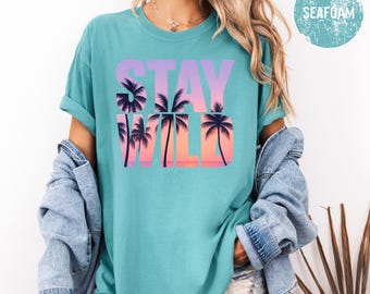 Camiseta Comfort Colors® STAY WILD, camisetas playeras de moda, Coconut Girl, camisetas de verano lindas, camiseta con gráficos TS de moda, camiseta playera de verano