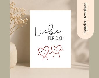Könnte beinhalten: Eine weiße rechteckige Karte mit dem schwarzen Text Liebe FÜR DICH und einer Zeichnung von zwei dunkelroten Herzen mit einfachen Strichmännchen-Armen und Beinen, die Händchen halten. Ein vertikaler Reiter rechts enthält den Text Digitaler Download.
