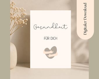 Könnte beinhalten: Eine rechteckige weiße Karte mit dem schwarzen Schriftzug "Gesundheit" in Schreibschrift über dem schwarzen Großbuchstaben-Text "FÜR DICH". Unter dem Text befindet sich eine Grafik von zwei hellen Armen, die ein graues Herz umarmen. Ein vertikaler Reiter zeigt "Digitaler Download".
