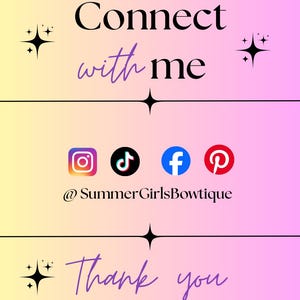 Op de afbeelding: Een social media contactkaart met een geel naar roze verloopachtergrond. Het bevat de tekst Connect with me, social media iconen voor Instagram, TikTok, Facebook en Pinterest, de handle @SummerGirlsBowtique en Thank you for supporting my small business!