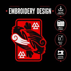 May include: An embroidery design featuring a stylized black and white raven on a red rectangular background with two white Valknut symbols. The text EMBROIDERY DESIGN is at the top, with circular icons for instant download, multi-format, multi-size, and tested quality.