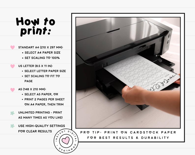 May include: Instructions on how to print a printable design. The instructions include paper size recommendations, scaling tips, and a pro tip to print on cardstock paper for best results and durability.