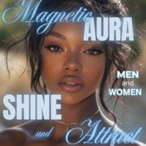 May include: A close-up portrait of a person with dark hair styled up. The text "Magnetic Aura" and "Shine and Attract" are overlaid in a light blue font. The words "MEN and WOMEN" are also visible.