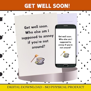 Printable Funny Get Well Card | "Who Else Am I Going to Annoy?" | Instant Digital Download + FREE E-Card | Humorous Recovery for Her/Him