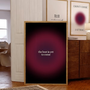 Dark Aura Positive Affirmation Quote Print Feminine Aesthetic Wall Art Manifestation Magnetic Healing Poster The Best Is Yet To Come