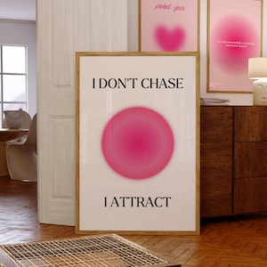 I Don't Chase I Attract Print Pink Aura Positive Affirmation Quote Poster Manifestation Girly Chic Aesthetic Wall Art Magnetic Healing Print