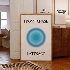 I Don't Chase I Attract Poster Blue Aura Positive Affirmation Quote Print Manifestation Spiritual Aesthetic Wall Art Magnetic Healing Print