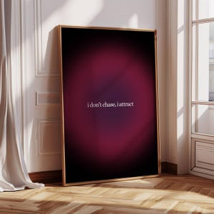 I Don't Chase I Attract Poster Dark Aura Feminine Aesthetic Wall Art Manifestation Positive Affirmation Quote Print Magnetic Healing Print
